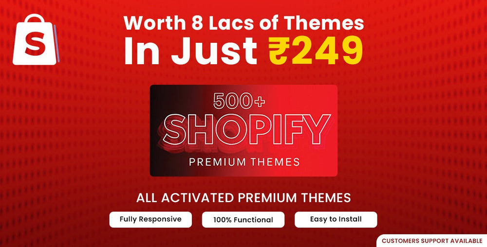 500+ Shopify  Themes at ₹249